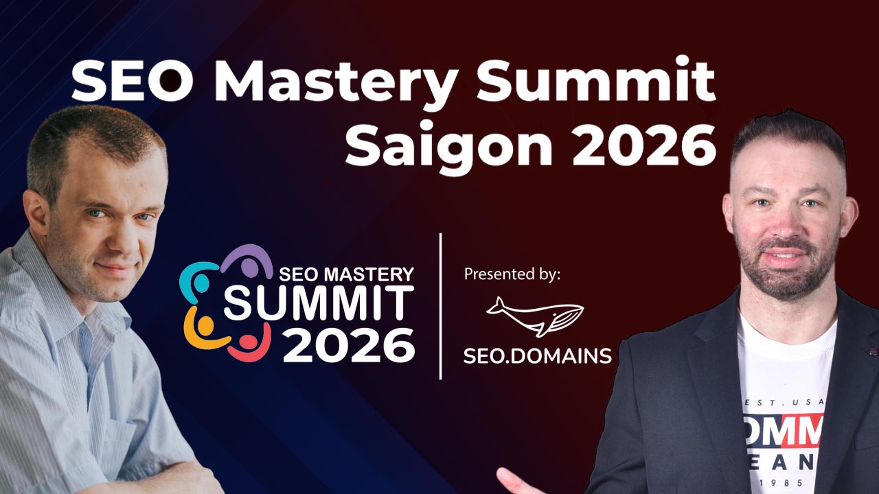 Mads Singers SEO Mastery Summit Saigon 10-13 2026